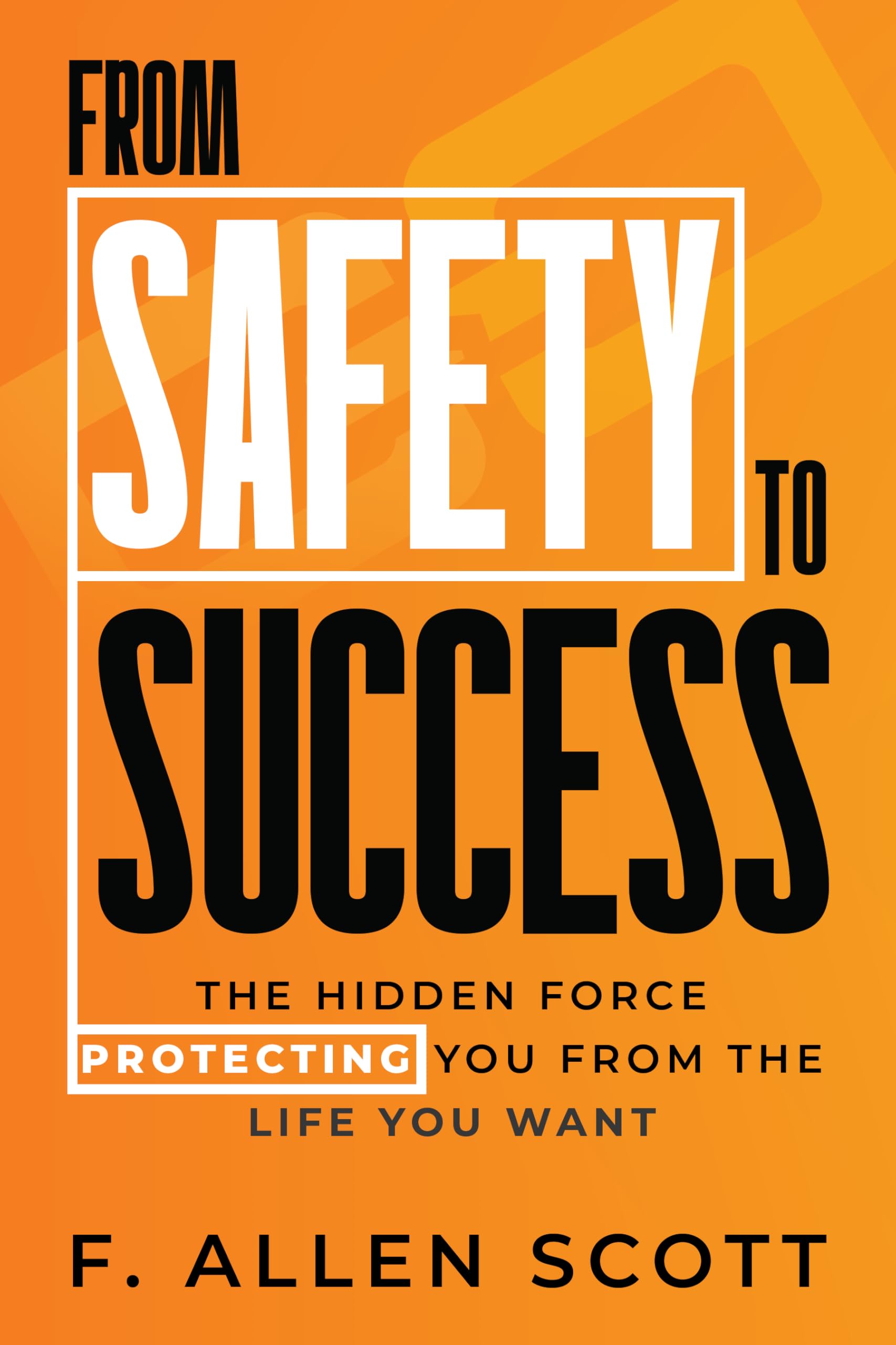 From Safety to Success
