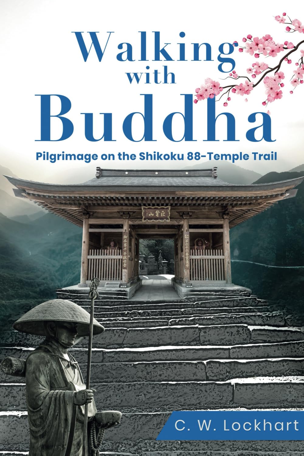 Walking with Buddha: Pilgrimage on the Shikoku 88-Temple Trail: 2 (Travel & Adventure Memoir)