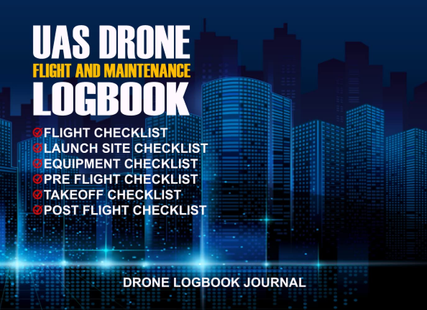 Uas Drone Flight And Maintenance Logbook Journal The Drone Pilot ...