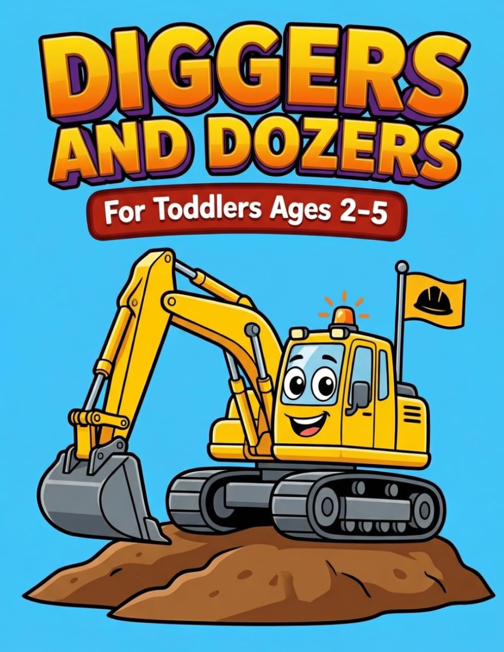 Construction Trucks Colouring Book for Toddlers: Big and Simple Pictures for Kids Ages 2–5 (Little Colouring Adventures)