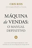 Máquina de Vendas: Descubra como transformar seu time comercial em uma máquina de bater metas