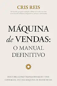 Máquina de Vendas: Descubra como transformar seu time comercial em uma máquina de bater metas