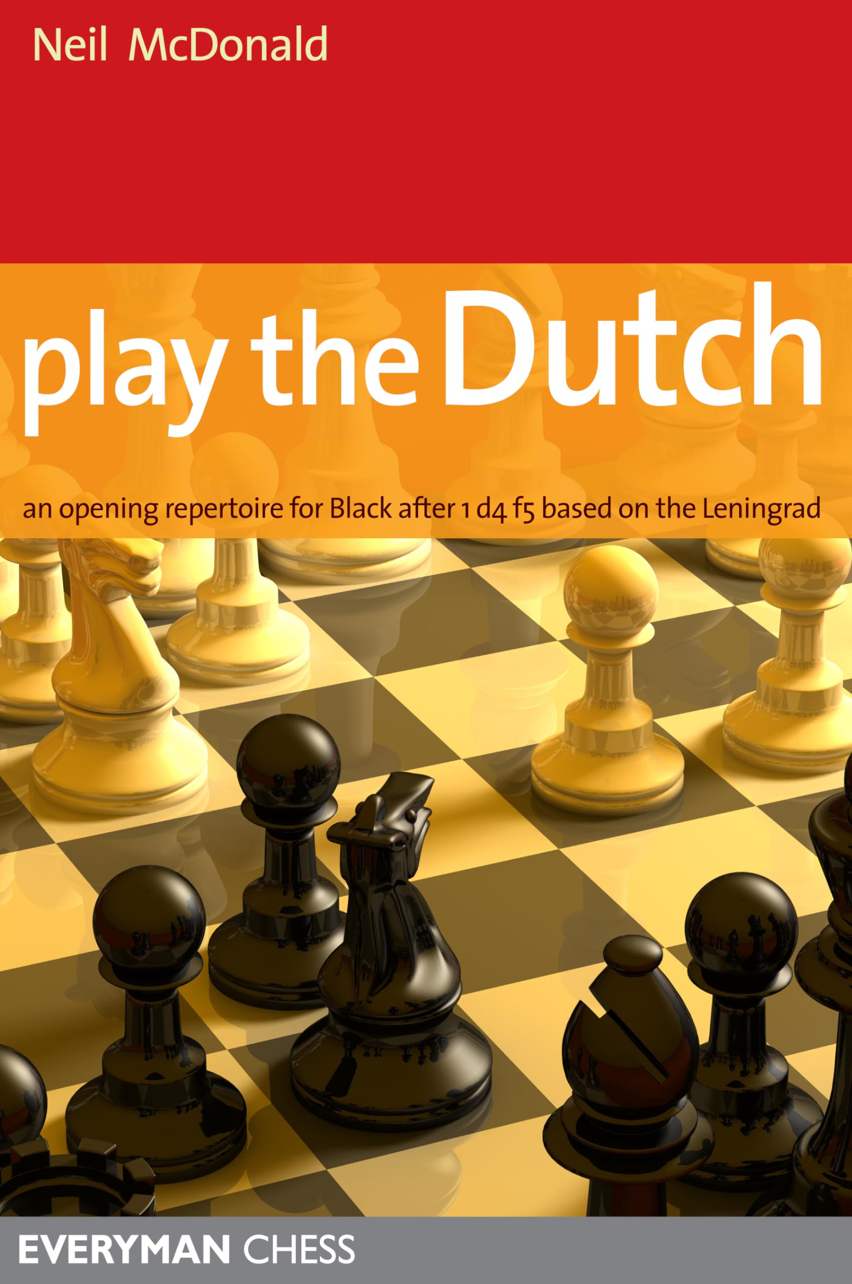 Buy Play the Dutch: An Opening Repertoire for Black Based on the Leningrad Variation — BookShops.in