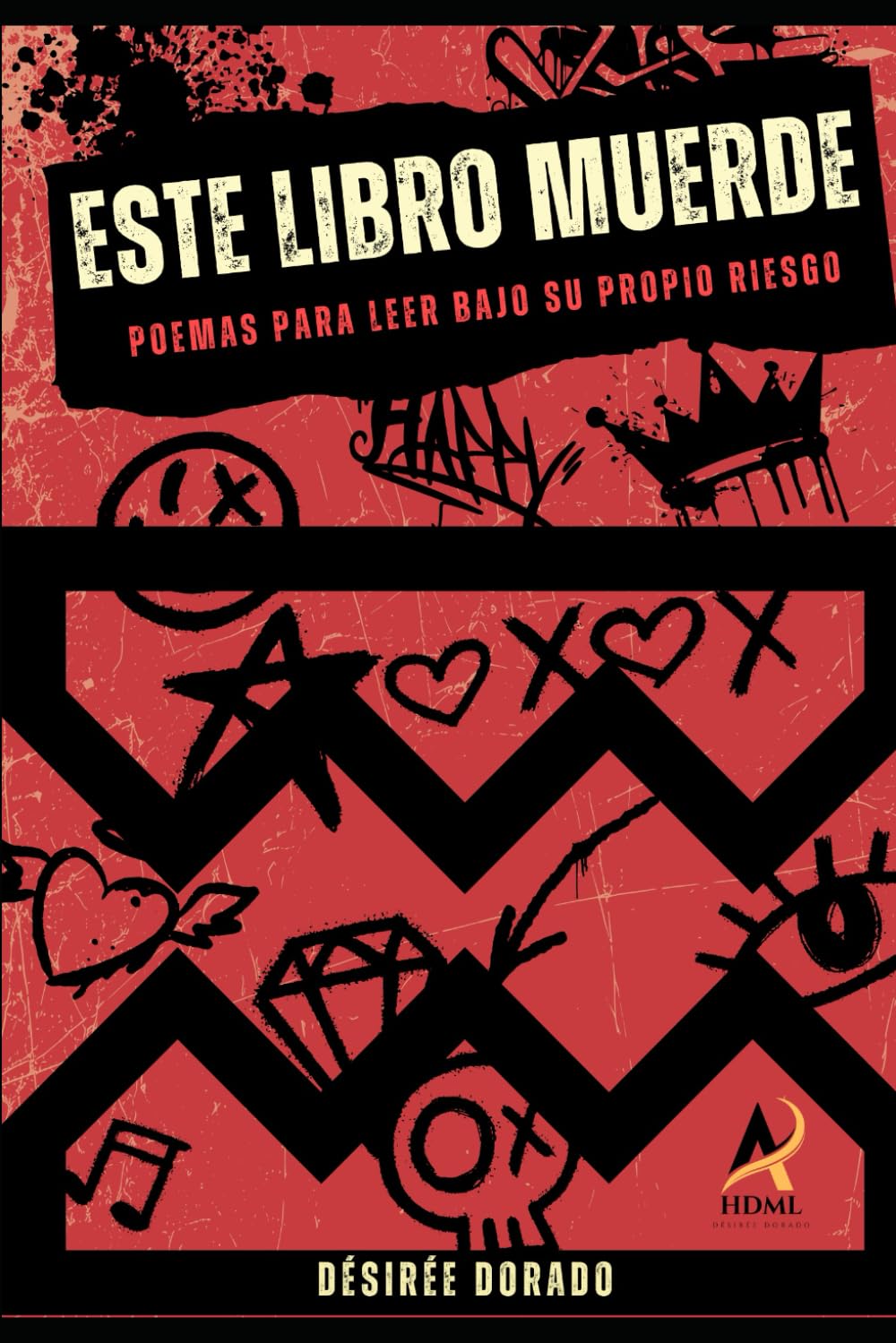 ESTE LIBRO MUERDE: POEMAS PARA LEER BAJO SU PROPIO RIESGO
