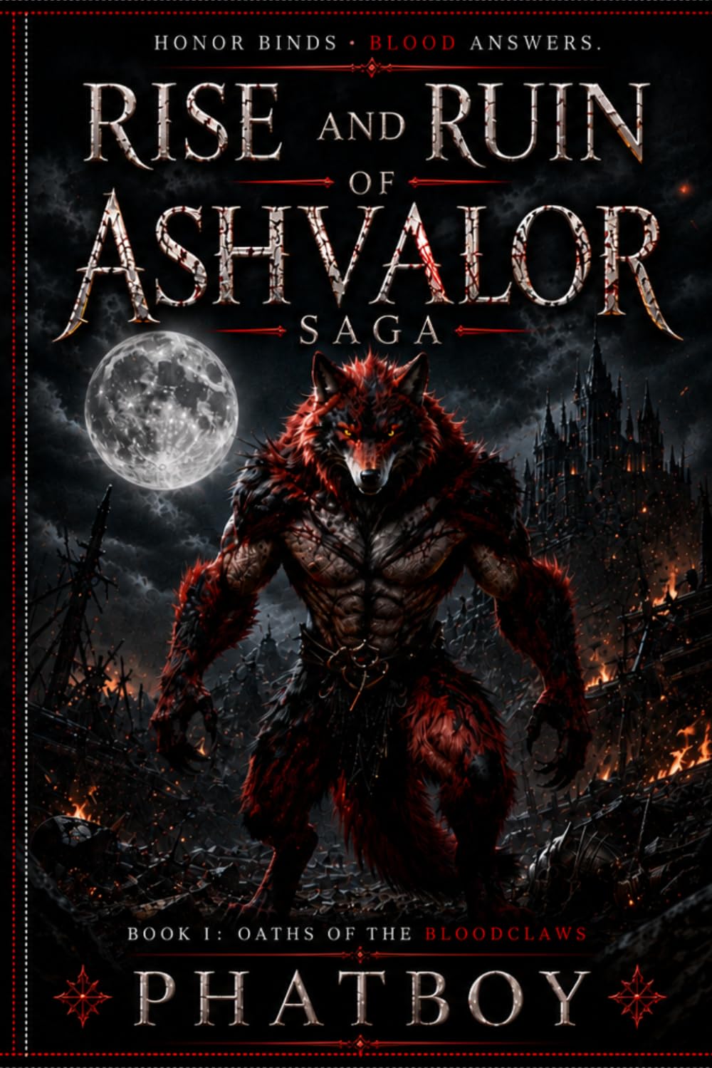 Rise & Ruin of Ashvalor Saga- Book 1- Oaths of The Bloodclaws