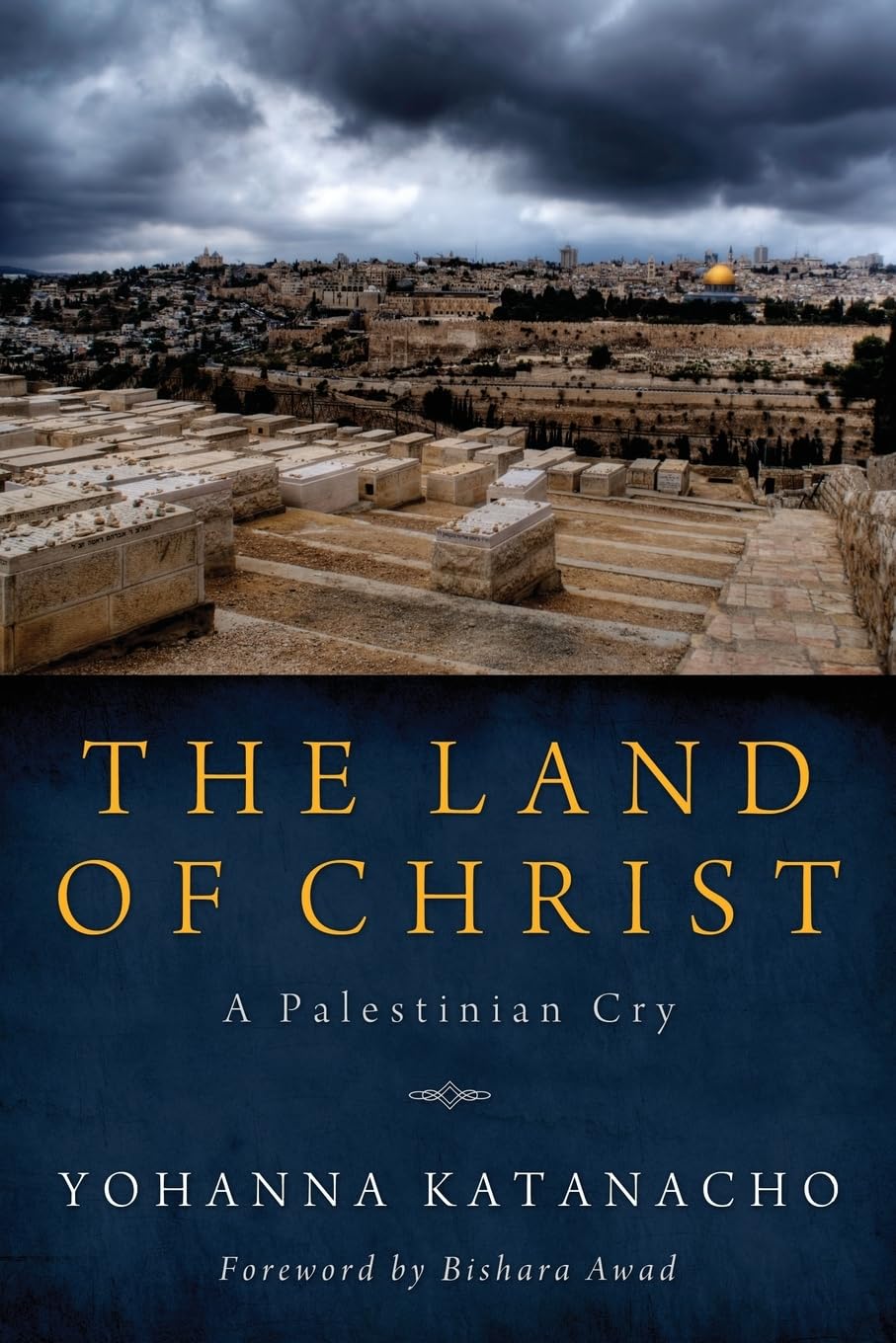 The Land of Christ: A Palestinian Cry