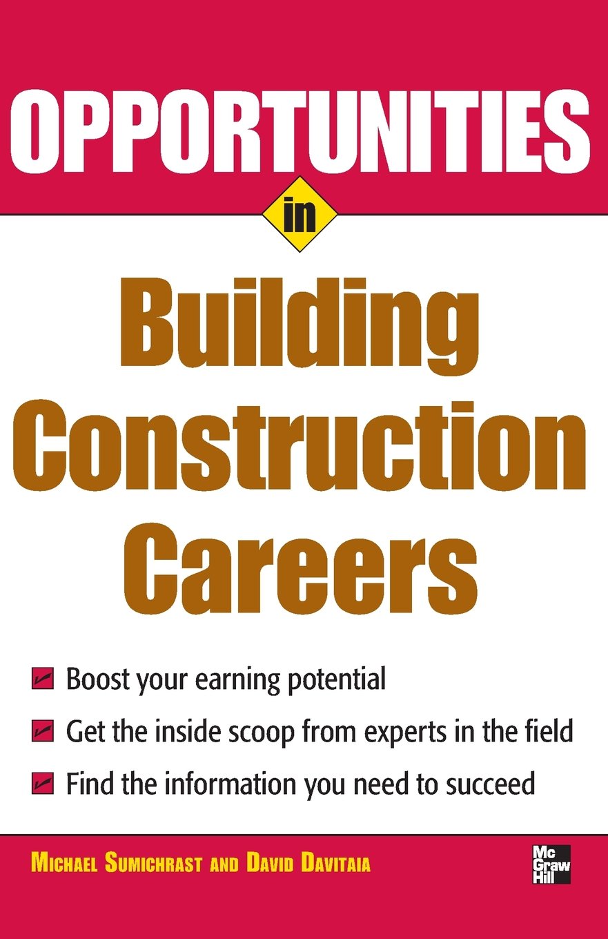 Opportunities in Building Construction Careers (NTC VGM CAREER BOOKS)