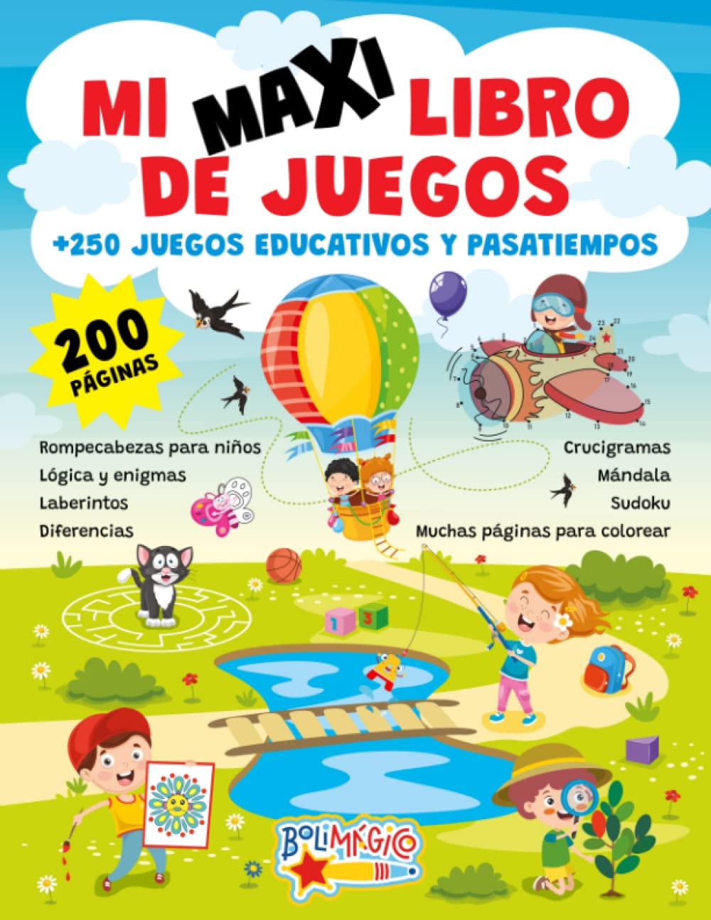 MI MAXI LIBRO DE JUEGOS. +250 JUEGOS EDUCATIVOS Y PASATIEMPOS: Rompecabezas para niños, lógica y enigmas, laberintos, diferencias, crucigramas, ... páginas para colorear (JUEGOS Y PASATIEMPOS)