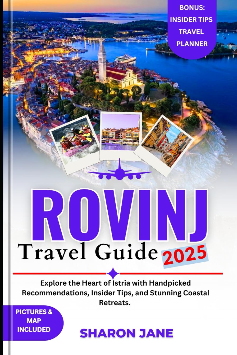 Rovinj Travel Guide 2025: Explore the Heart of Istria with Handpicked Recommendations, Insider Tips, and Stunning Coastal Retreats.