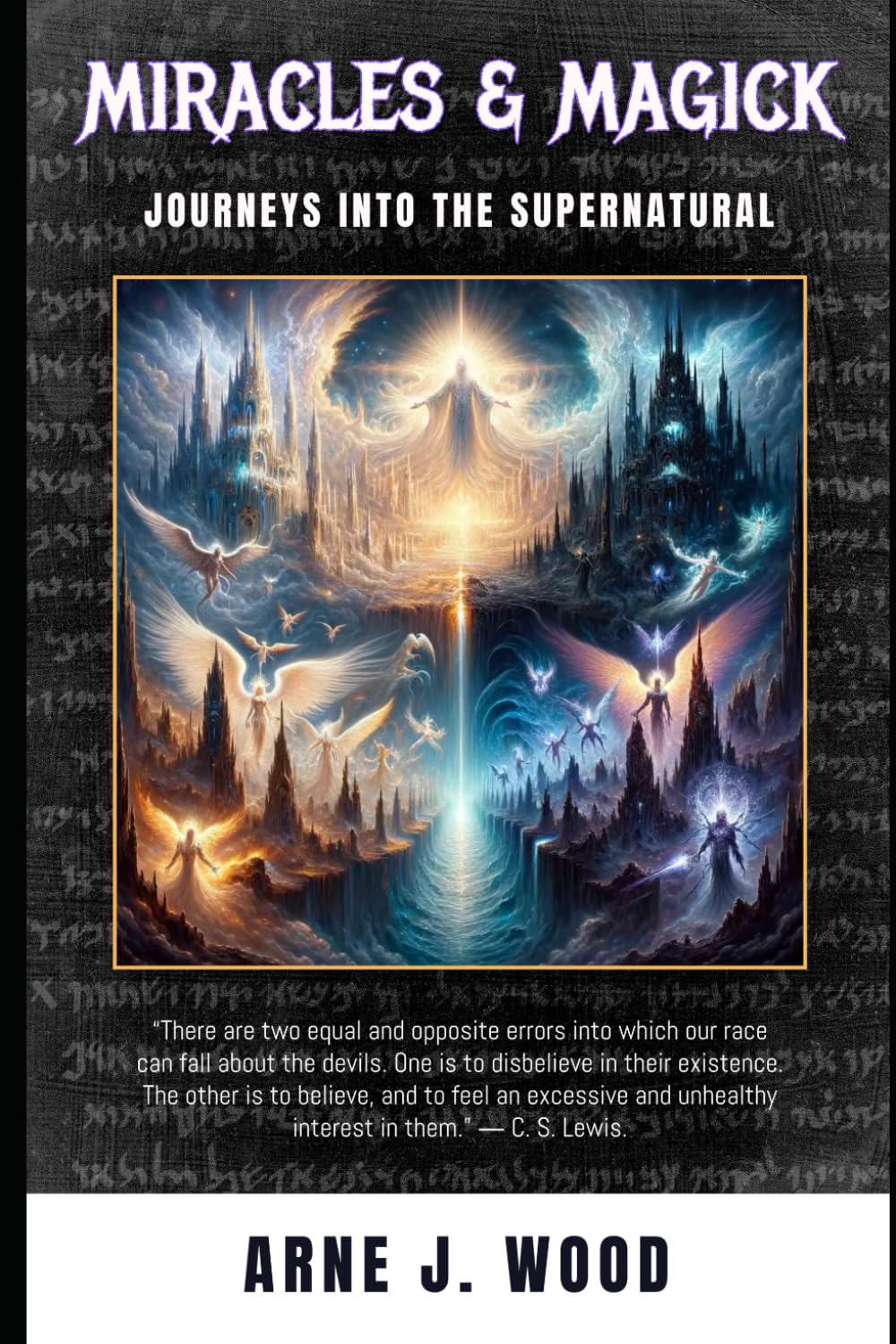 Of Miracles and Magick: Journeys into the Supernatural