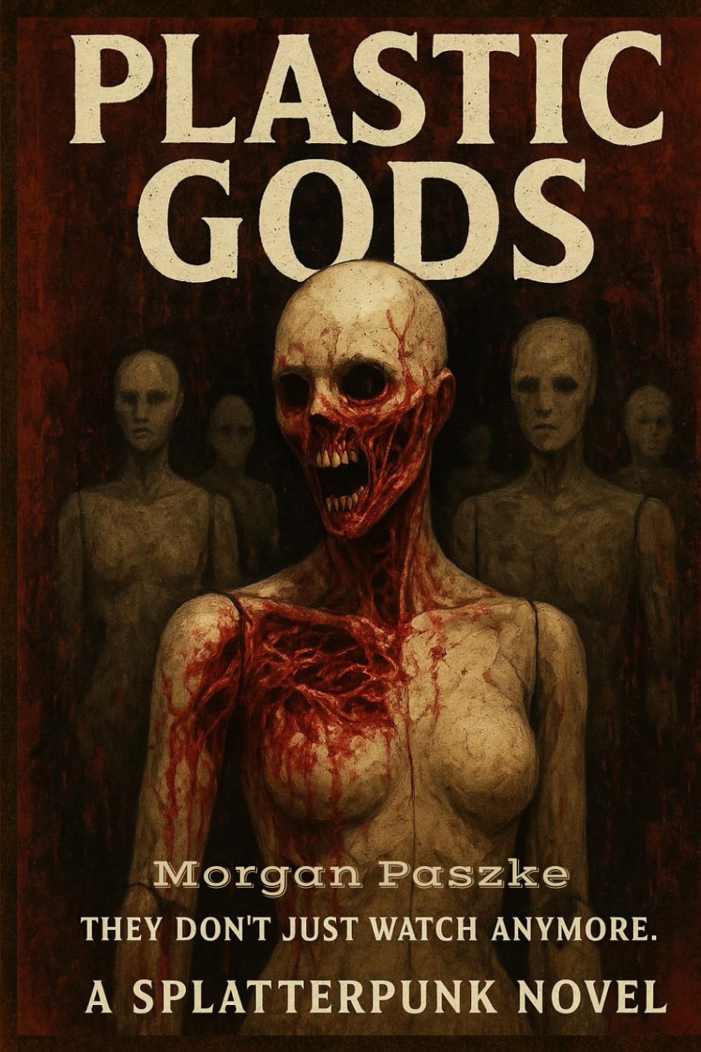 PLASTIC GODS (Extreme Horror Anthology)