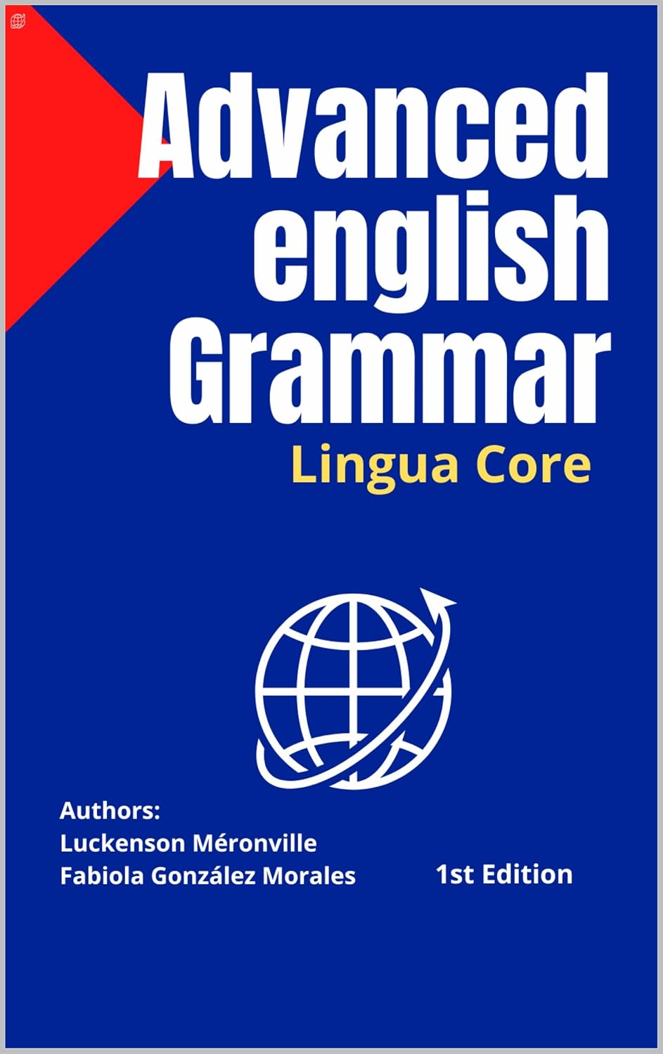 Advanced english grammar: LinguaCore: Advanced english grammar in use for everyone (English grammar: lingua core)      Kindle Edition