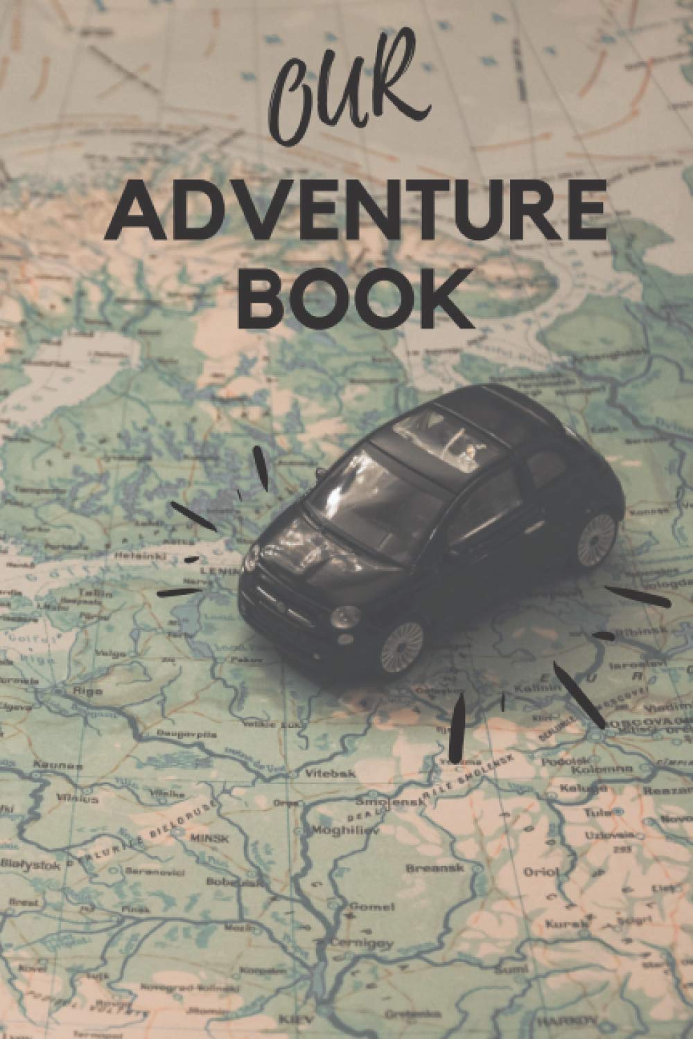 Our Adventure Book: Plan Your Bucket List Adventures Together