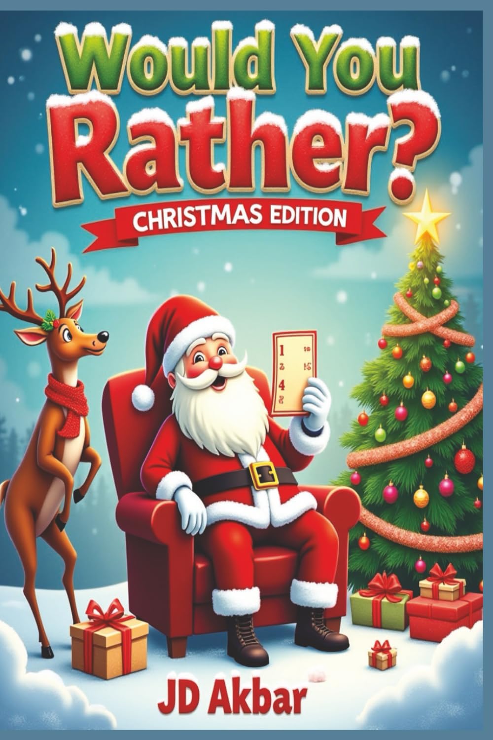 Would You Rather? Christmas Edition: Festive Questions to Spark Laughter and Fun This Holiday Season