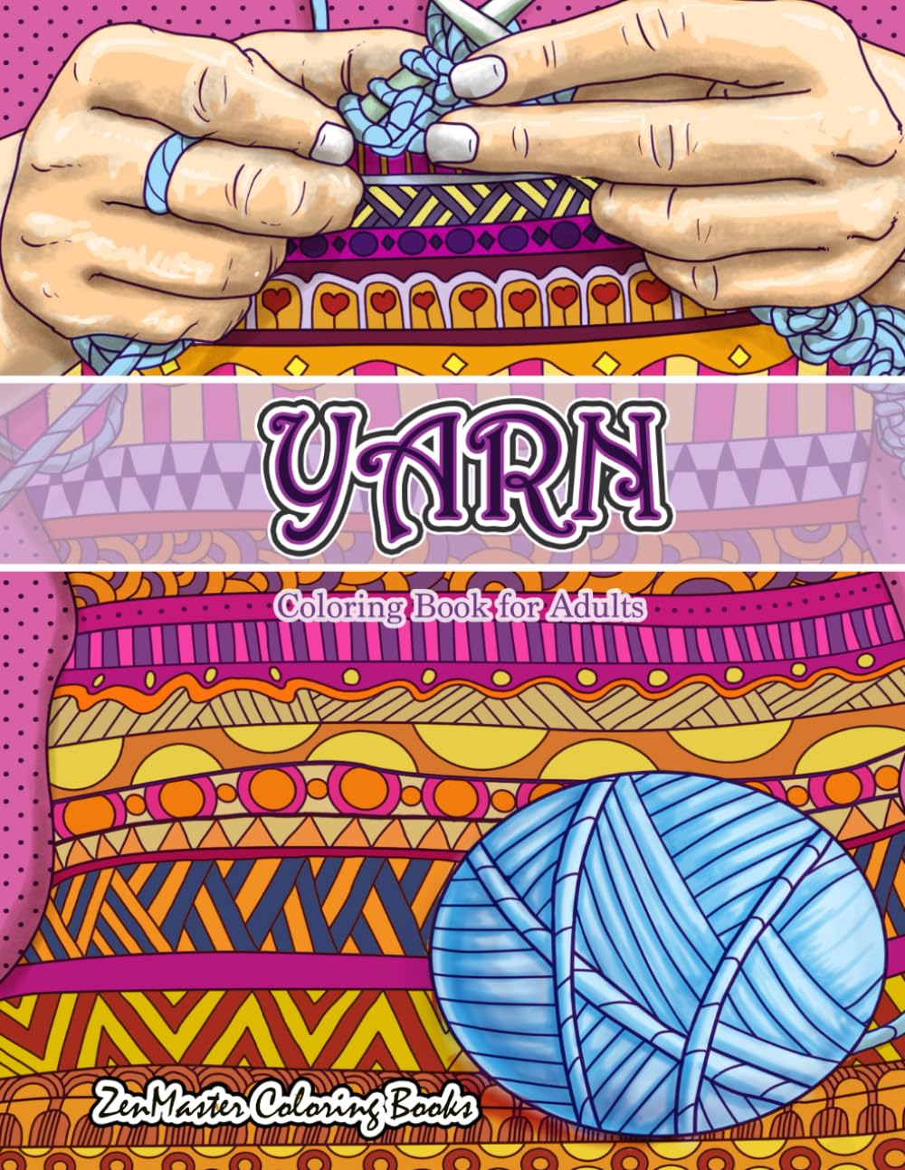Yarn Coloring Book for Adults: An Adult Coloring Book of Yarn, Knitting, Quilting, and More for Stress Relief and Relaxation: 68 (Therapeutic Coloring Books for Adults)