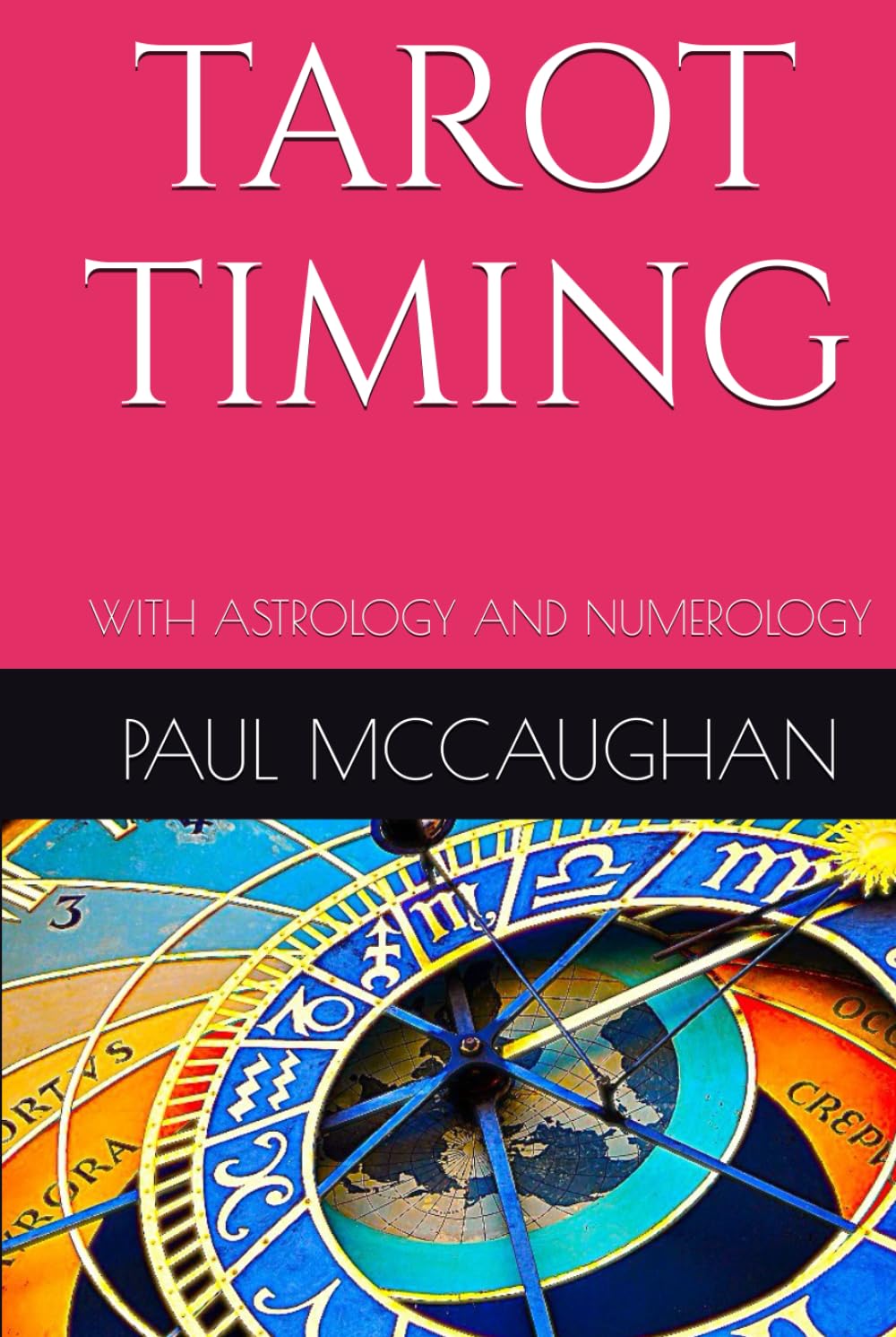 TAROT TIMING: WITH ASTROLOGY AND NUMEROLOGY
