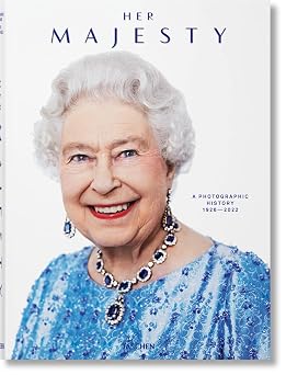 Her Majesty. A Photographic History 19262022 Multilingual Edition [Hardcover] Warwick, Christopher and Golden, Reuel [Hardcover] Warwick, Christopher and Golden, Reuel [Hardcover] Warwick, Christopher and Golden, Reuel