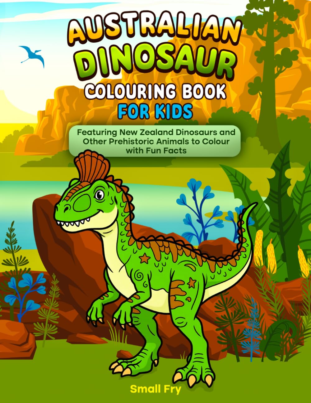 Australian Dinosaur Colouring Book for Kids: Featuring New Zealand Dinosaurs and Other Prehistoric Animals to Color with Fun Facts