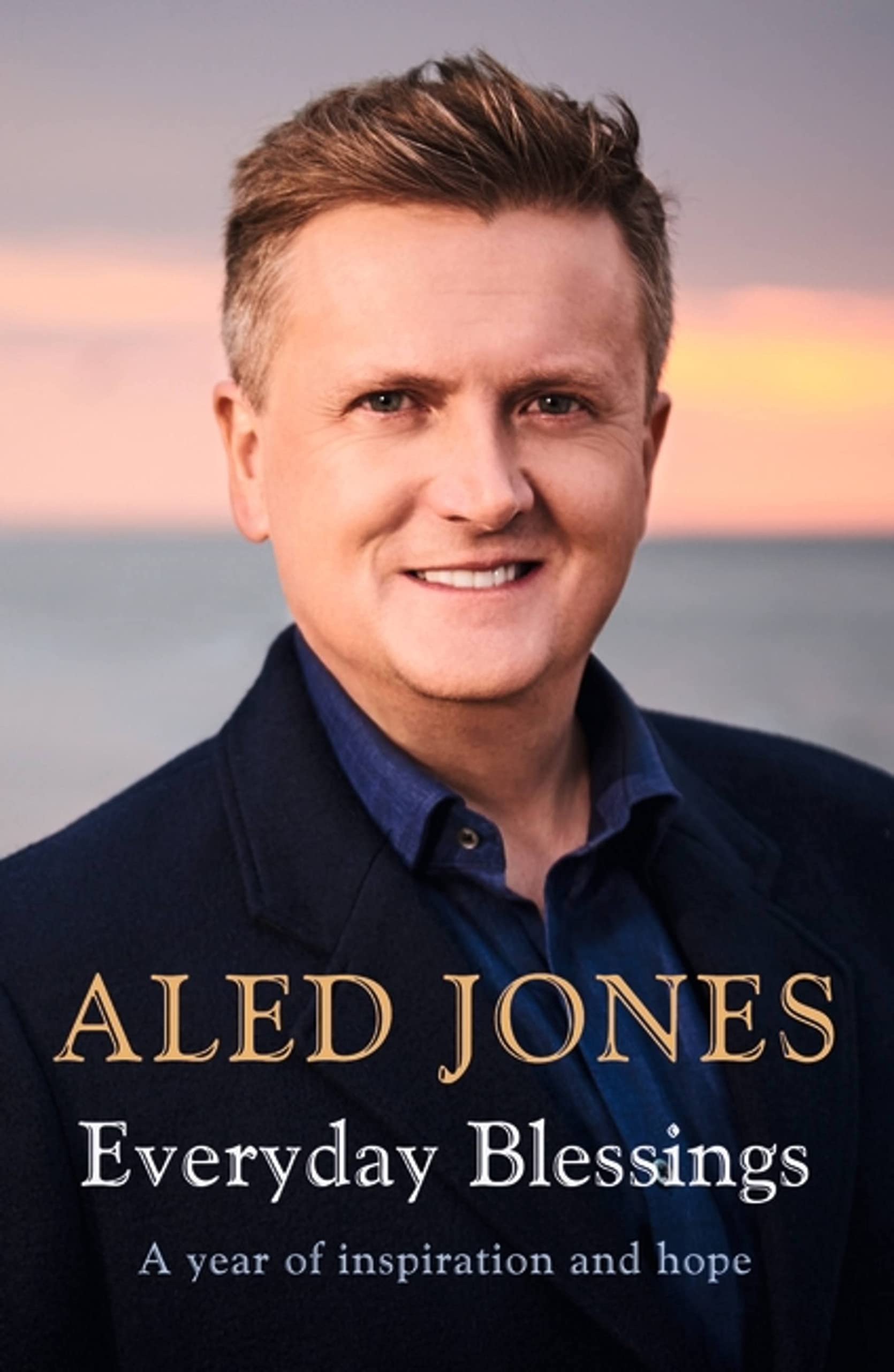 Everyday Blessings: A Year of Inspiration and Hope. Jones 9781473682764 New**