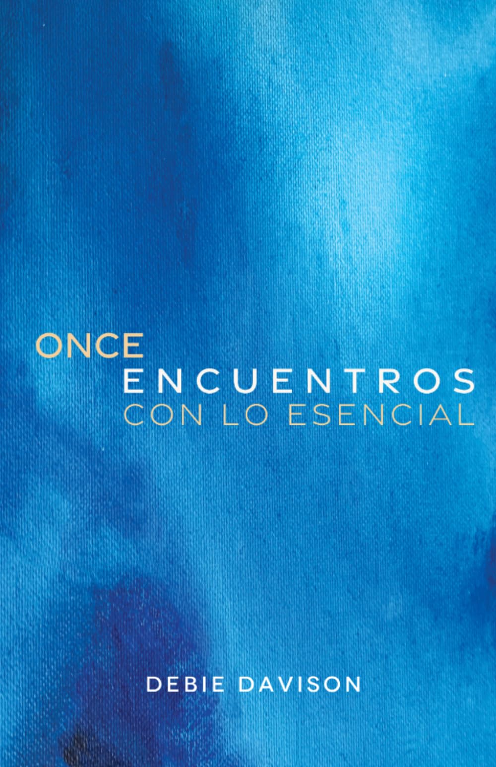 ONCE ENCUENTROS CON LO ESENCIAL