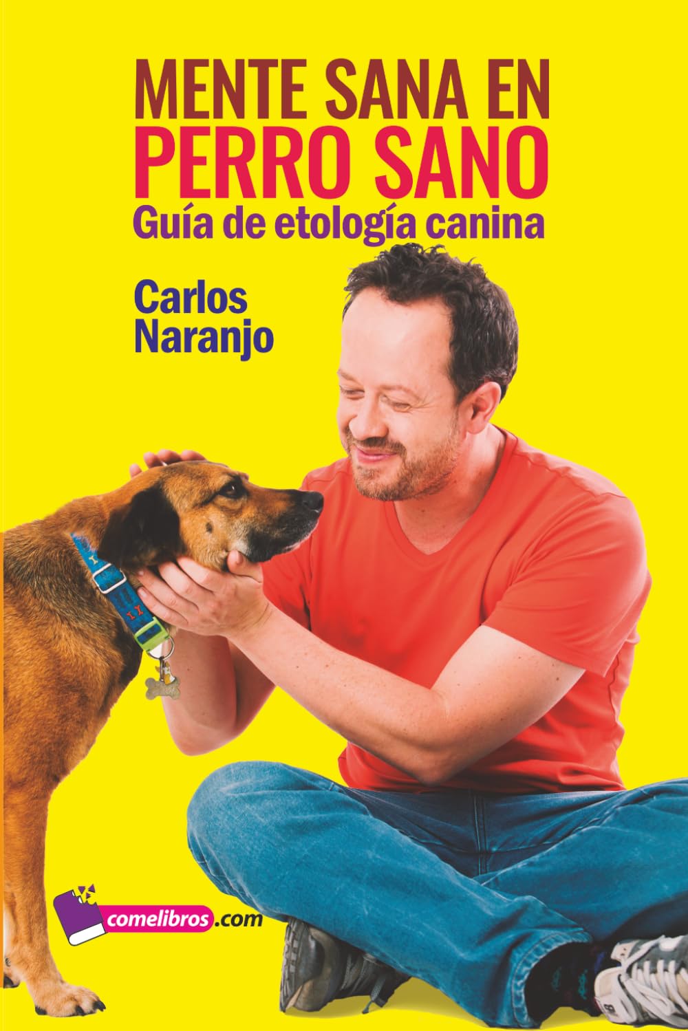 Mente sana en perro sano: Guía de etología canina
