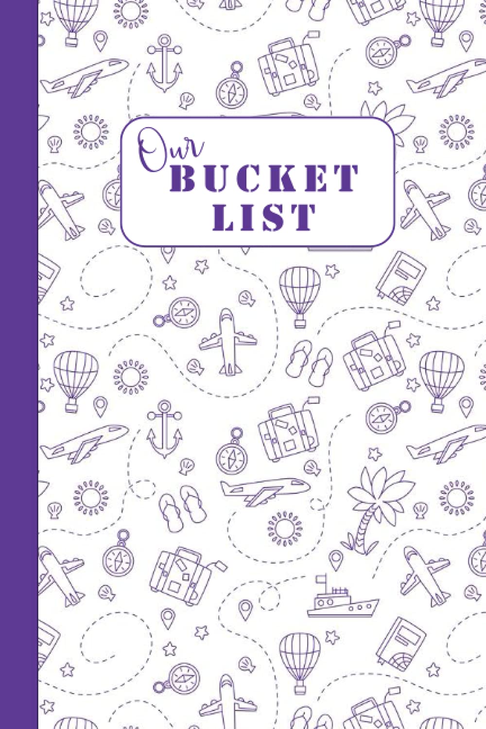 Our Bucket List: Couples bucket list book - 100 Bucket list - Plan For Your adventures