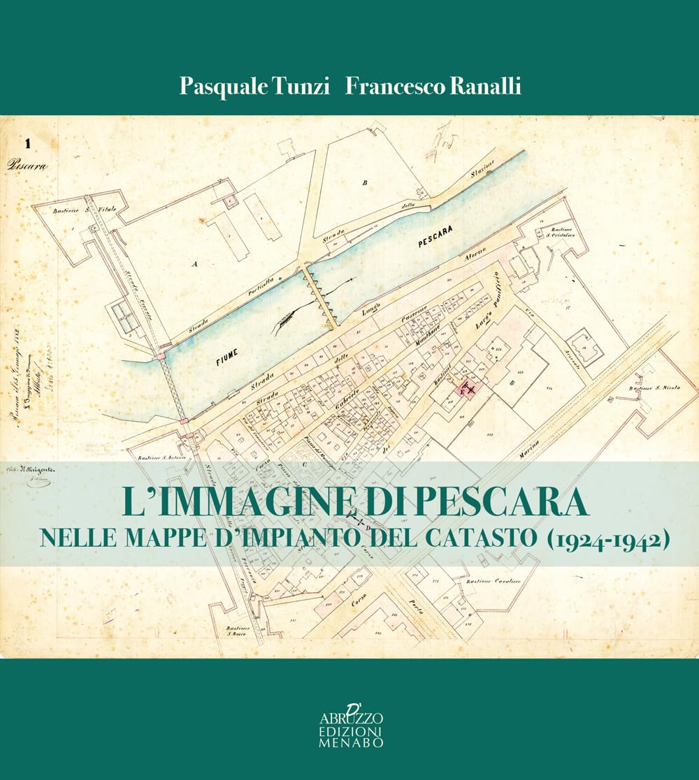 L'immagine Di Pescara Nelle Mappe D'impianto Del Catasto (1924-1942) - 4