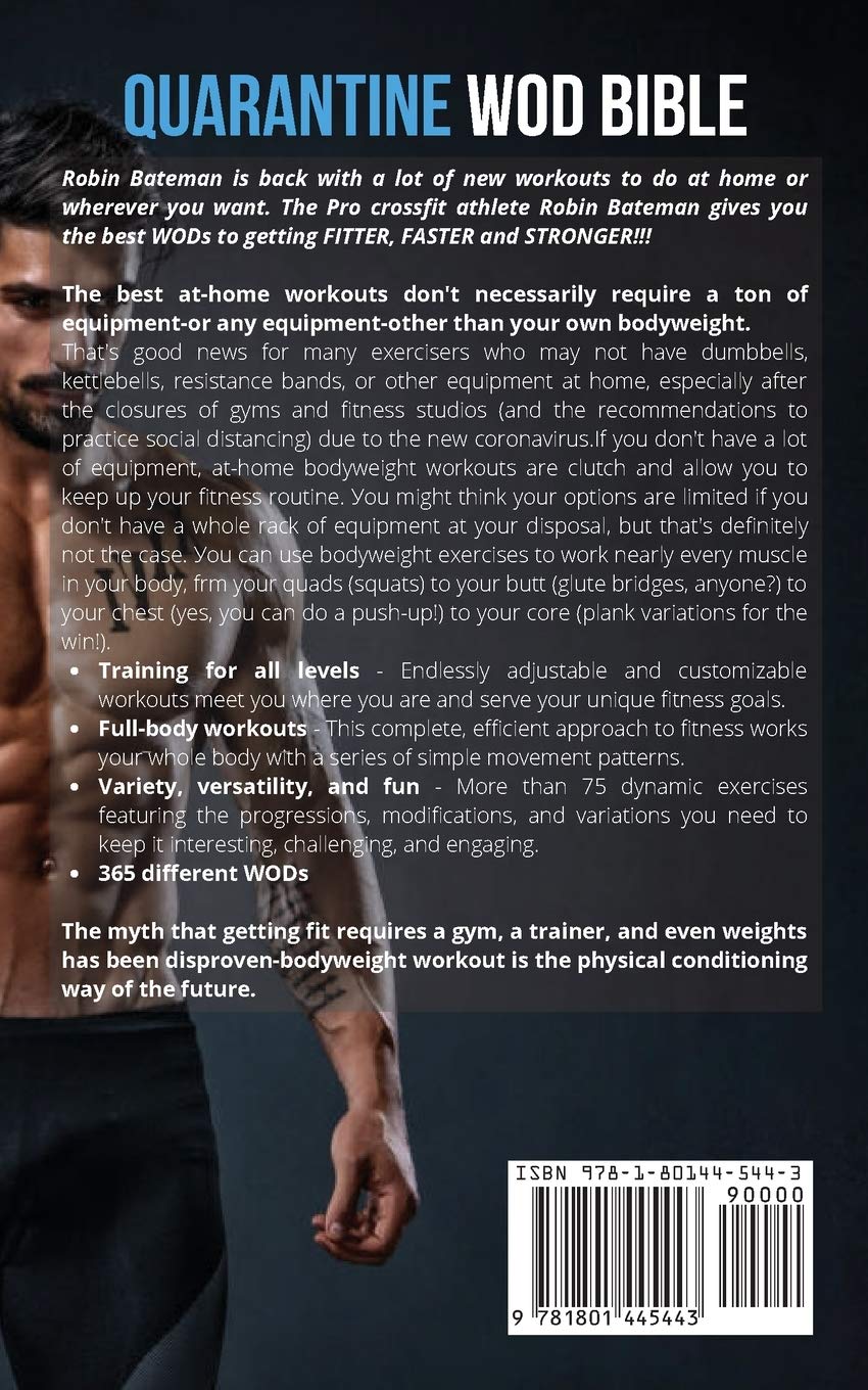 Quarantine WOD Bible: 365 No-Equipment Bodyweight Cross Training Workouts The Best Home Workout Routines for All Fitness Levels