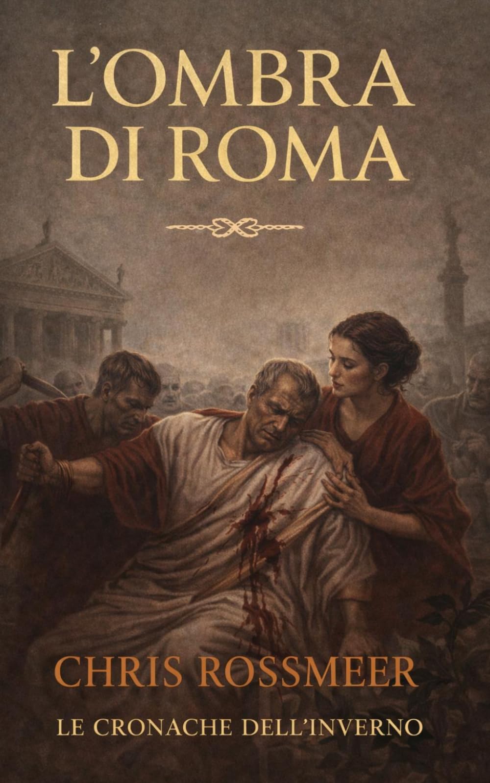 L'ombra di Roma (Le Cronache dell’Inverno)