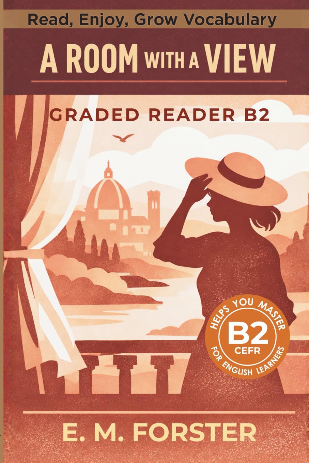 A Room with a View - Graded Reader B2: Retold Short Story for English Learners and Young Adult Classic Lovers – Build Vocabulary with Easy English Books