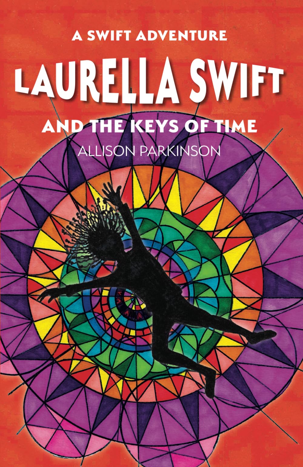 Laurella Swift and the Keys of Time: 1 (A Swift Adventure series)