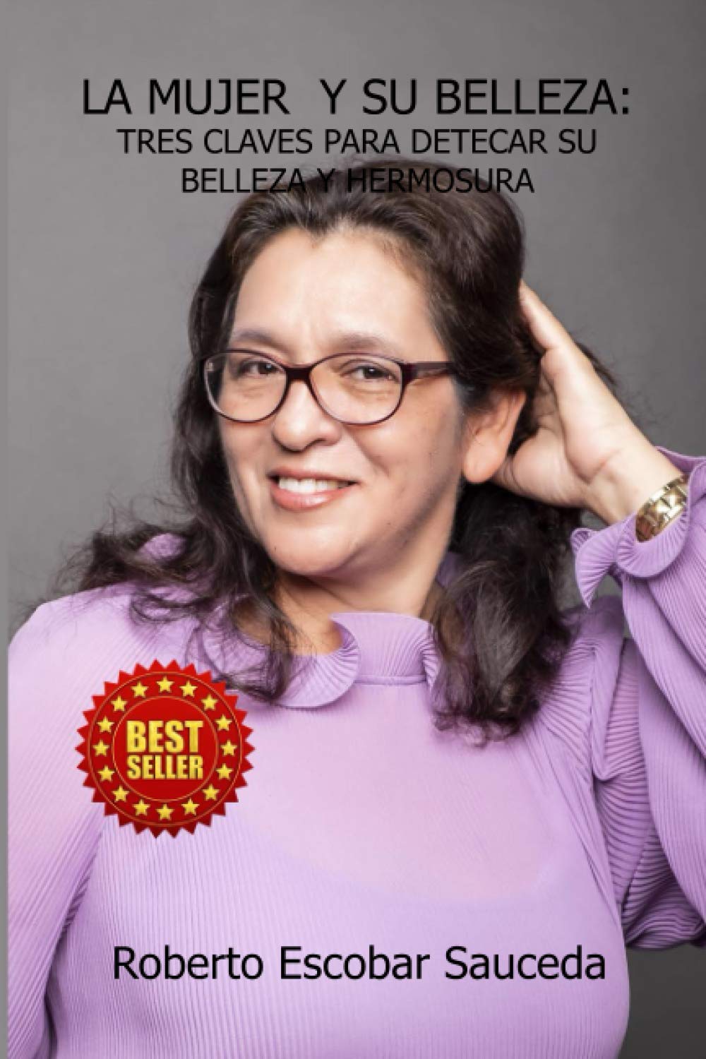 Buy La mujer y su belleza Tres claves para detectar su belleza y