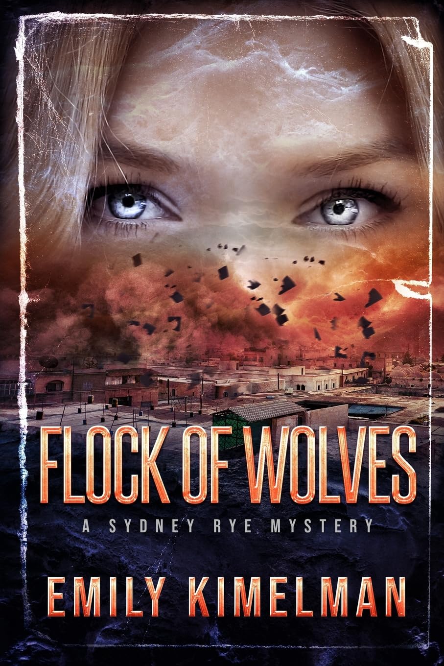 Flock of Wolves: Volume 10 (Sydney Rye Mysteries)