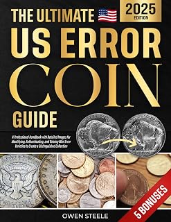 The Ultimate US Error Coin Guide: A Professional Handbook with Detailed Images for Identifying, Authenticating, and Valuing Mint Error Varieties to Create a Distinguished Collection