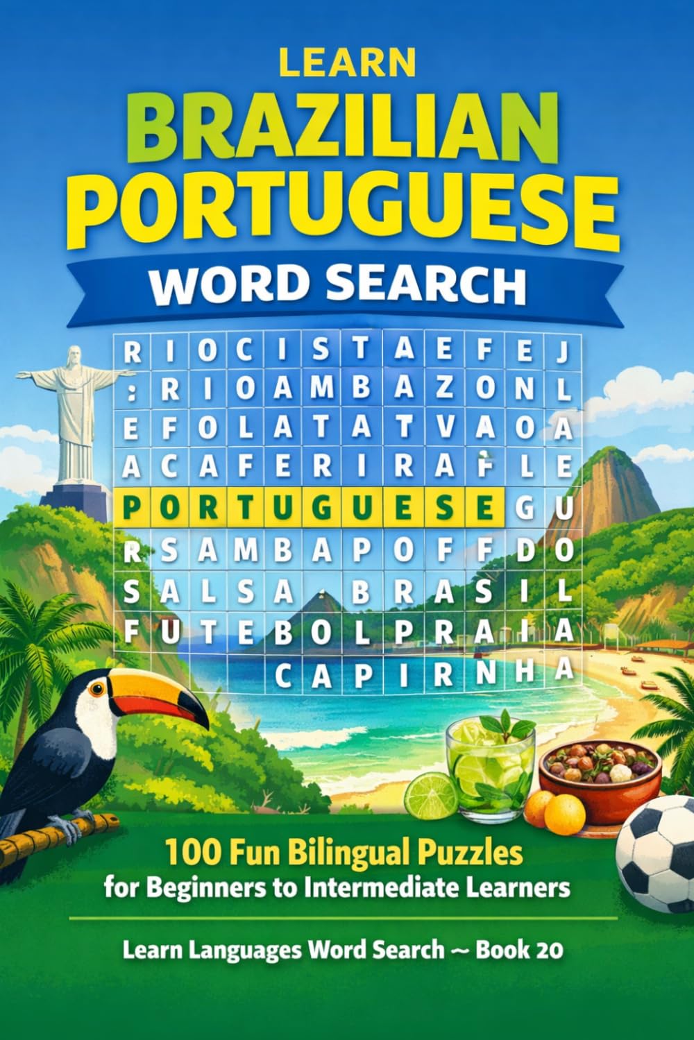 Learn Brazilian Portuguese Word Search: 100 Fun Bilingual Puzzles for Beginners to Intermediate Learners: A Large Print Word Search Book with ... Fun Facts (Learn Languages Word Search)