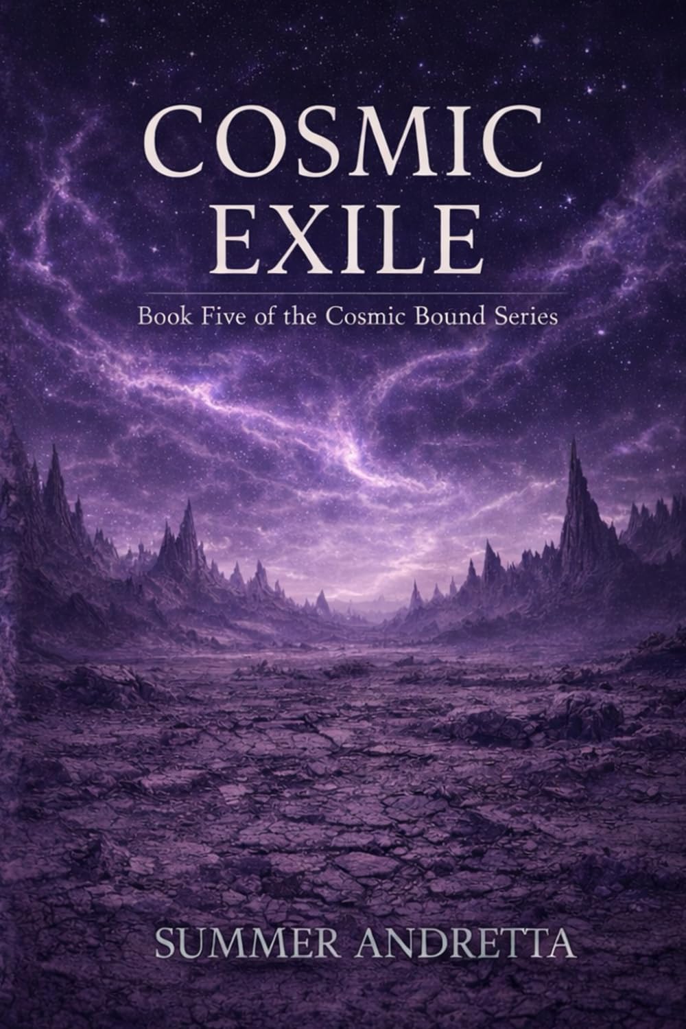 Cosmic Exile: Book Five Of The Cosmic Bound Series