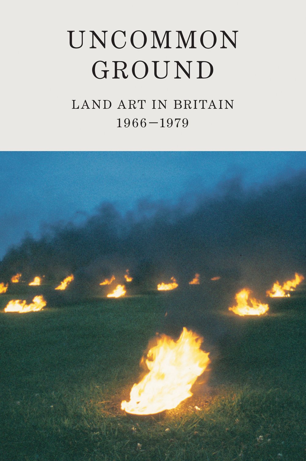 Livre histoire de l'art Uncommon Ground Land Art in Britain 1966-1979