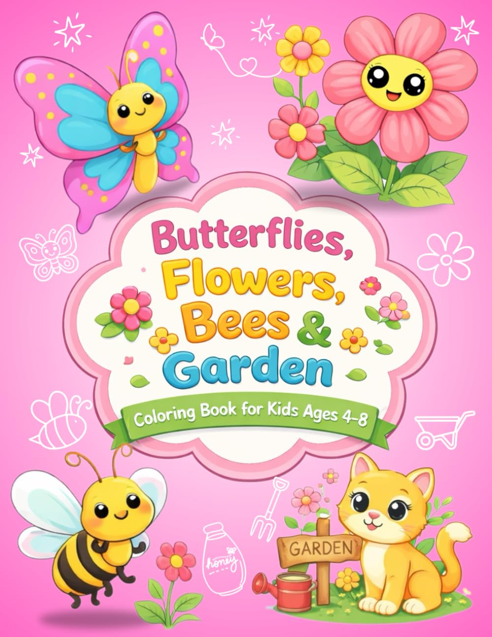 Butterflies, Flowers, Bees & Garden: A Coloring Book For Kids Ages 4–8 with 40 Fun and Easy Designs