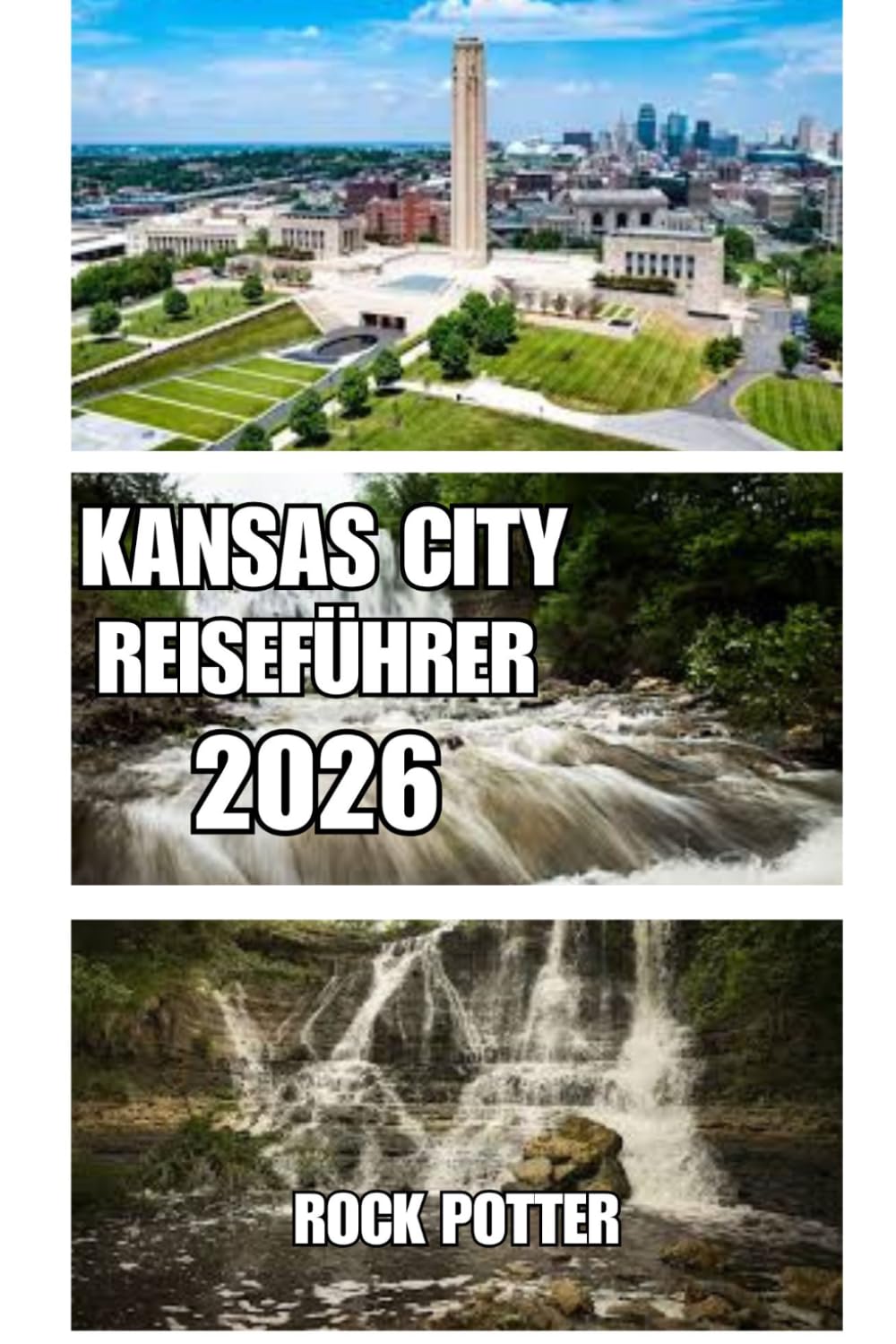 KANSAS CITY REISEFÜHRER: Eine praktische Reise durch Barbecue, Jazz-Erbe, ikonische Wahrzeichen und Nachbarschaftsentdeckungen
