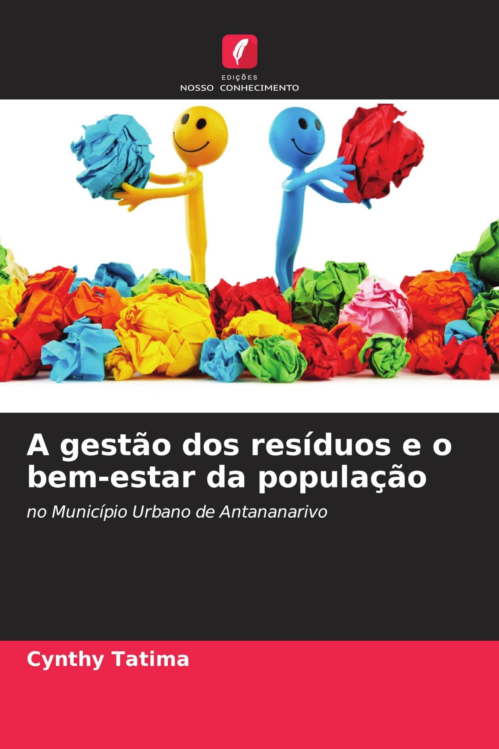 A gestão dos resíduos e o bem-estar da população: no Município Urbano de Antananarivo