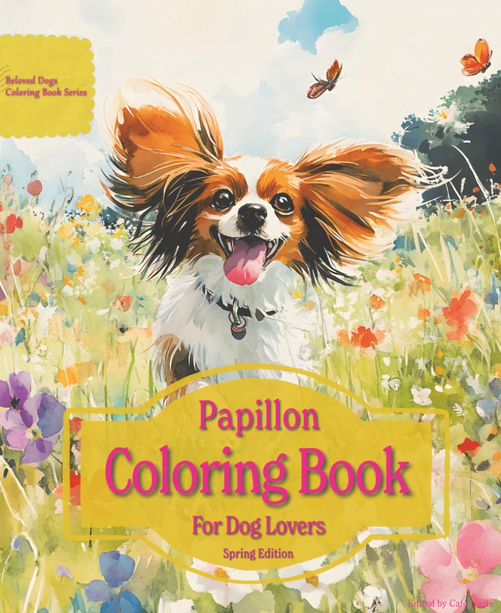 Papillon Coloring Book For Dog Lovers Spring Edition: Beloved Dogs Coloring Book Serise