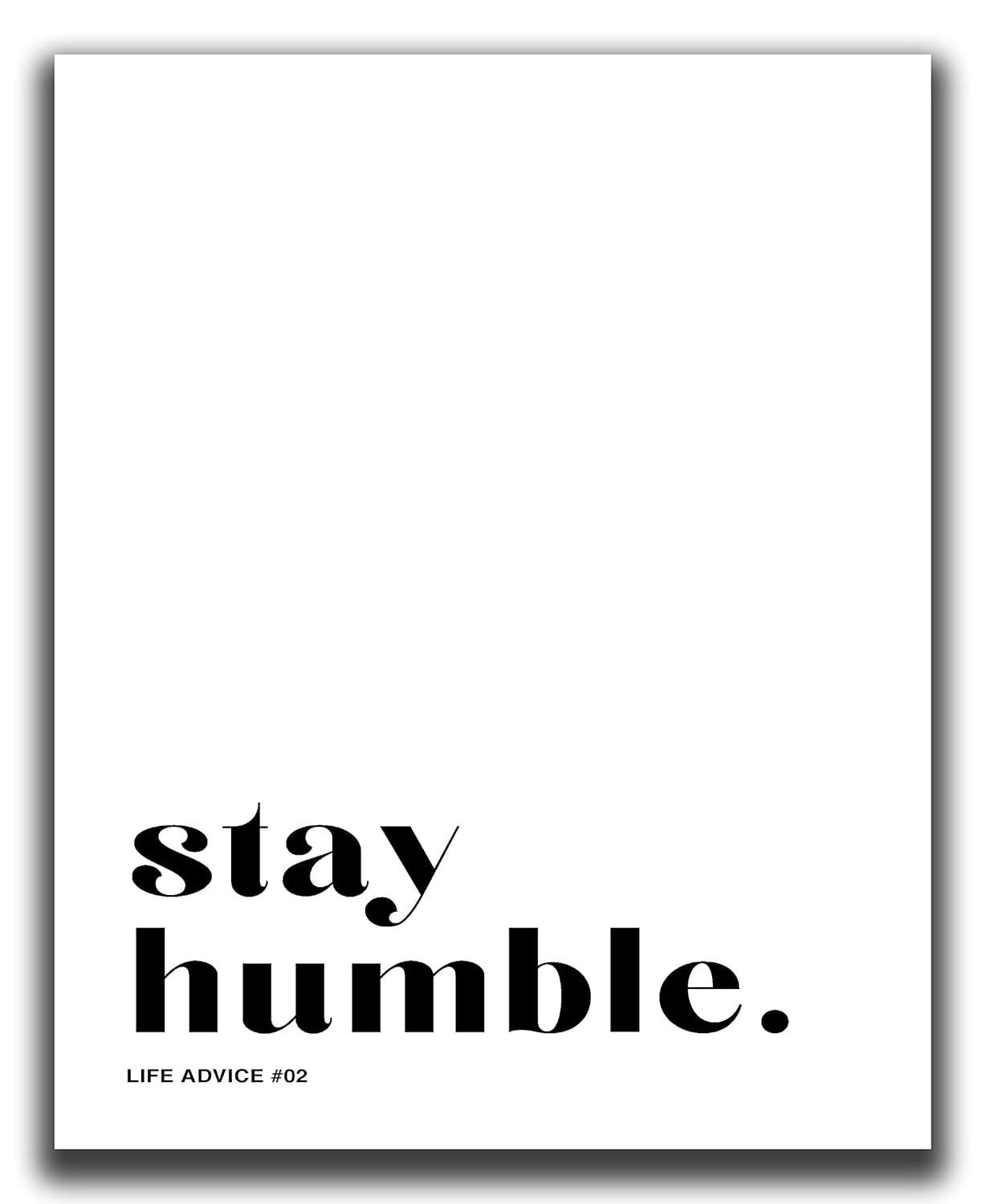 Motivational Wall Art 8x10" UNFRAMED Print "Stay Humble" Inspirational Wall