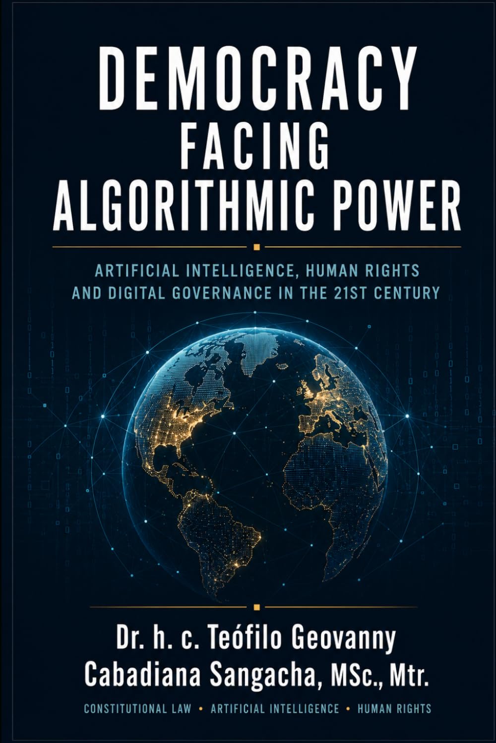 Democracy Facing Algorithmic Power: Artificial Intelligence, Human Rights and Digital Governance in the 21st Century