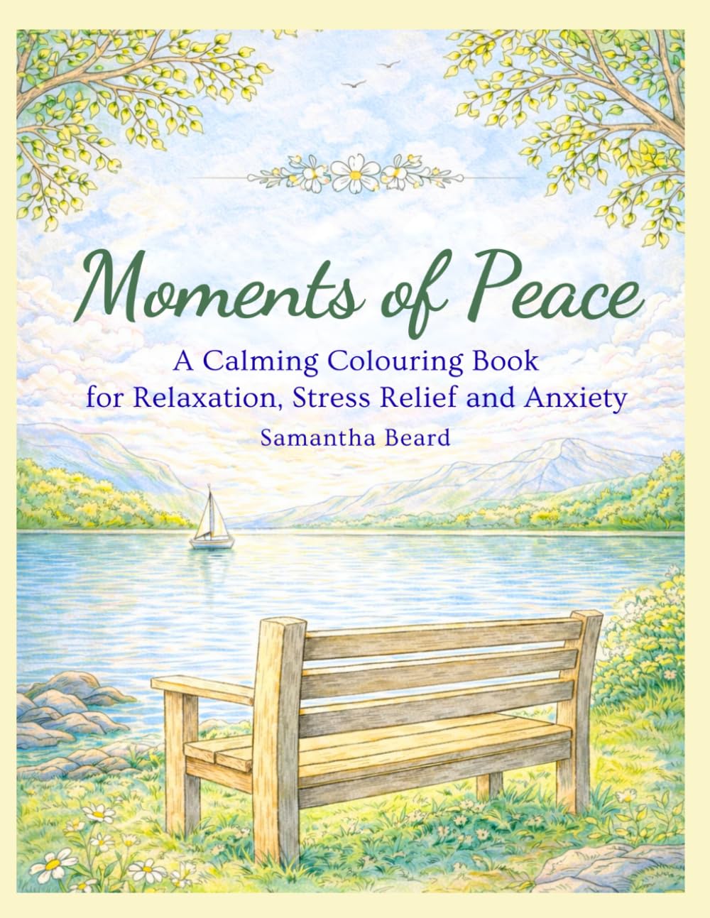 Moments of Peace: A Calming Colouring Book for Relaxation, Stress Relief and Anxiety (Everyday Life Through the Decades Colouring Books)