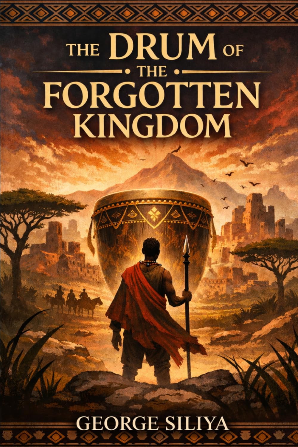 The Drum of the Forgotten Kingdom (The Uncrowned Chronicles)