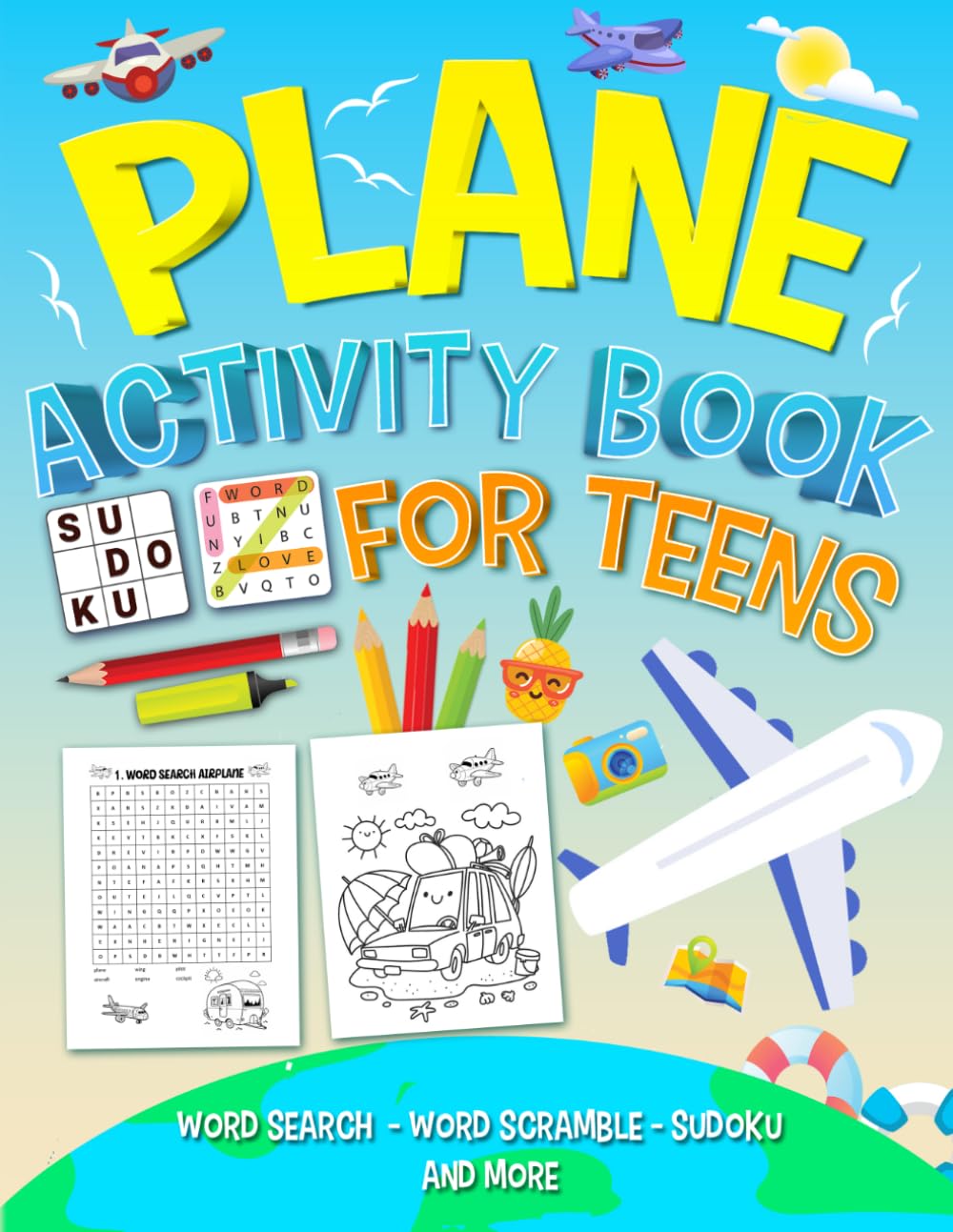 Plane Activity Book for Teens: Fun Travel Puzzles, Word Search, Sudoku, Mazes, Coloring Pages & Brain Games for Airplane Trips, Vacations and Long Flights