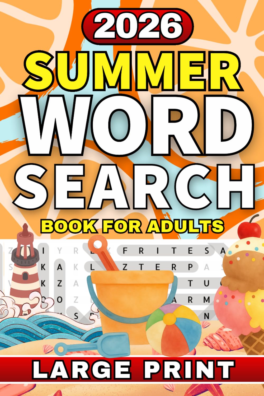Summer Word Search Puzzle Book for Adults: Relaxing Large Print Puzzles for Sunny Days, Beach Trips and Summer Fun