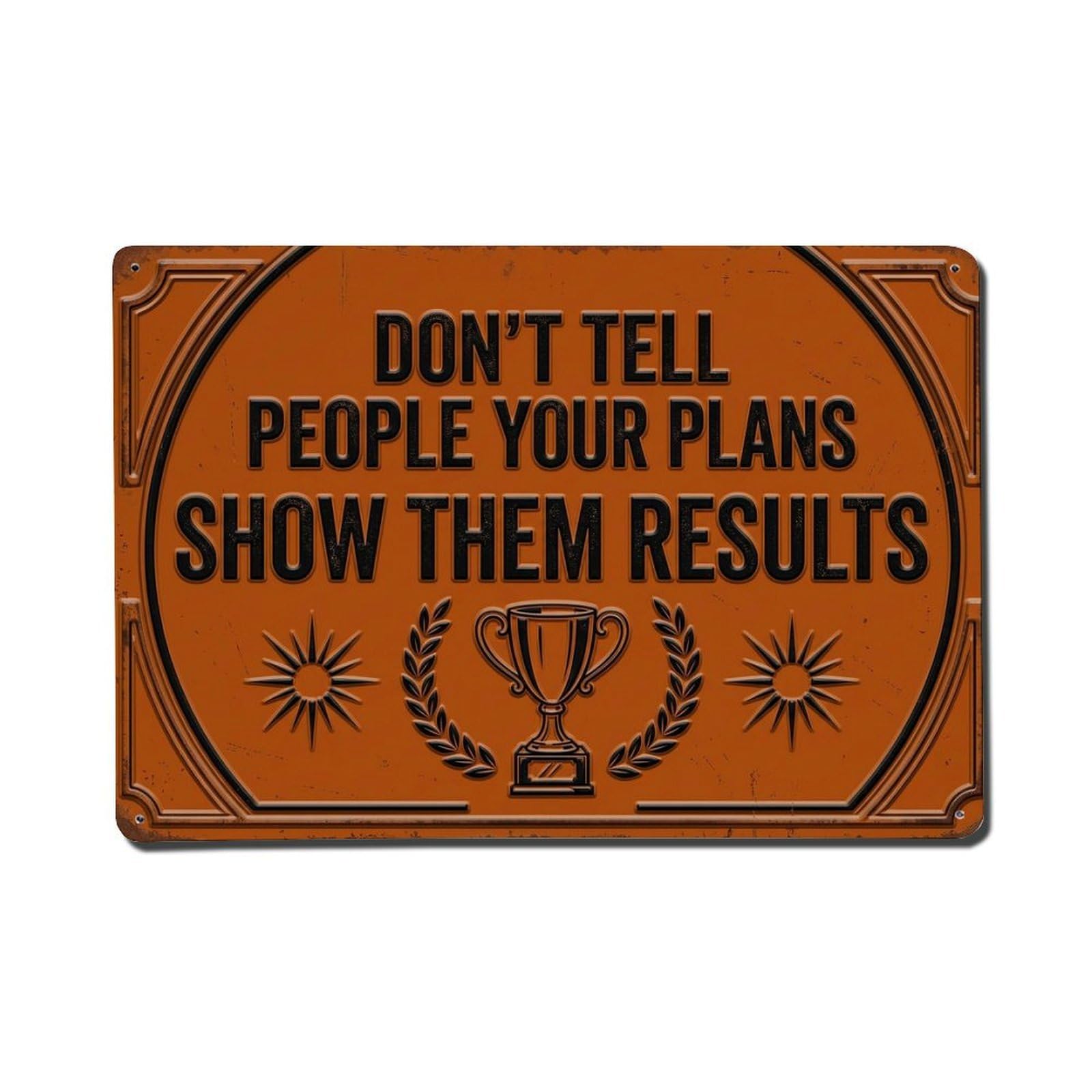 Not Tell People Success Retro Motivational Slogans Vintage Metal Tin Sign Plaque Wall Decor for Cafe, Club, Garden Metal Poster 8x12Inch