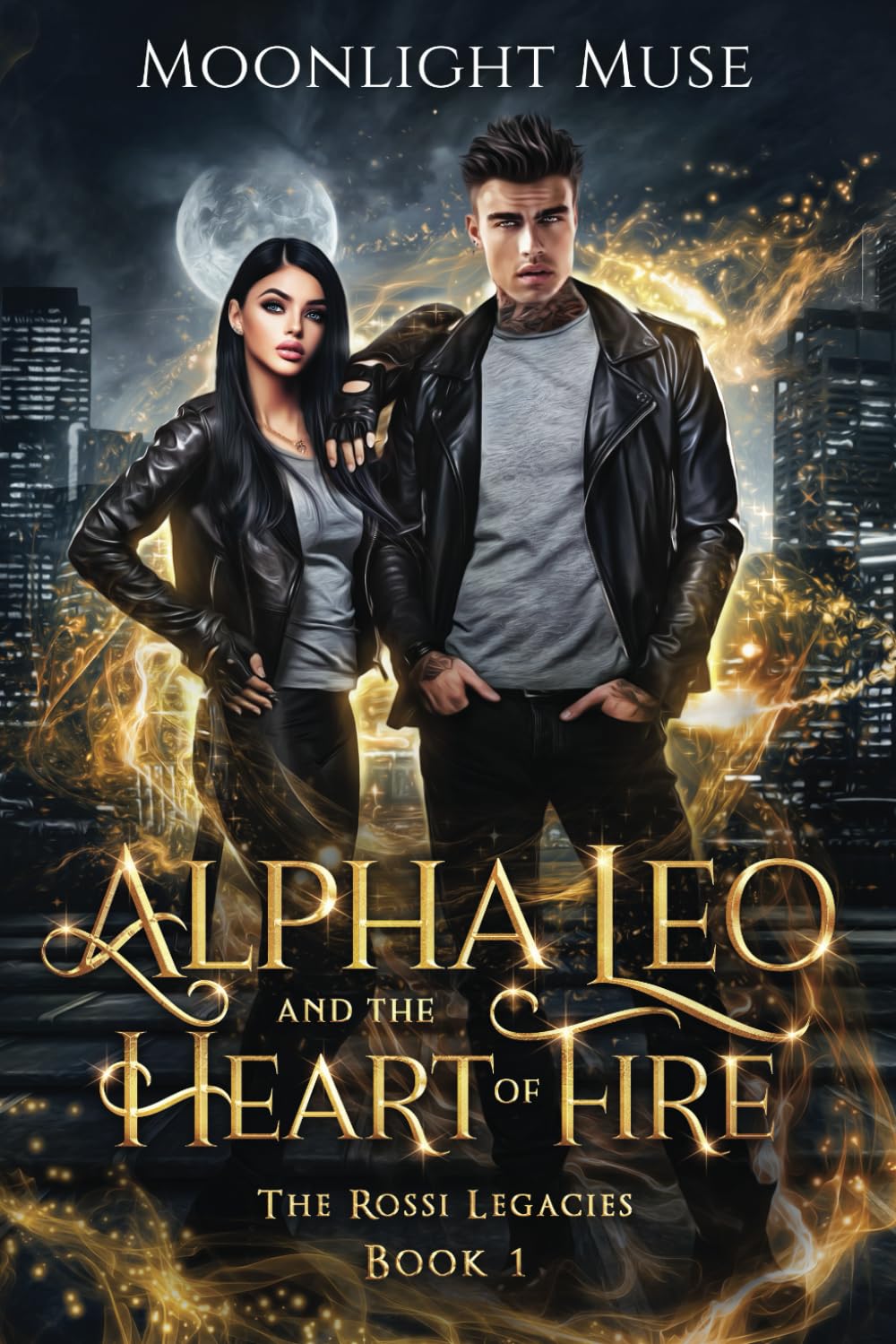 Alpha Leo and the Heart of Fire: 1 (The Rossi Legacies)