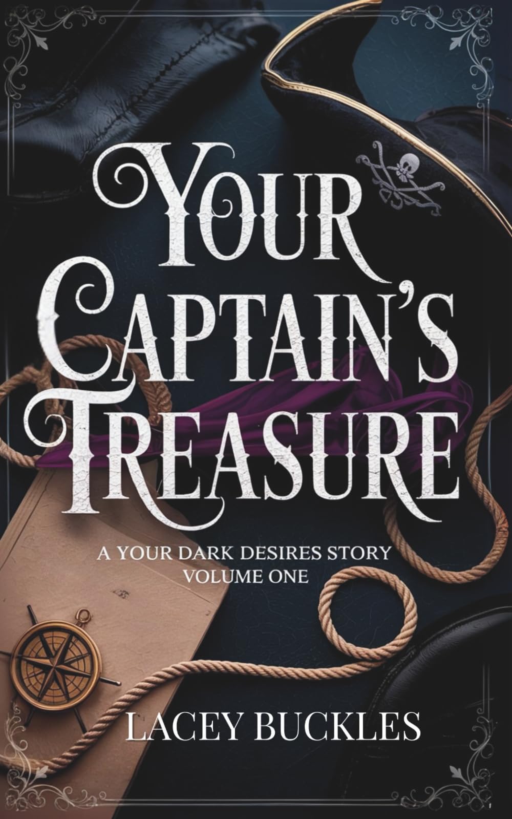 Your Captain's Treasure: A Your Dark Desires Story Volume One: A Steamy Historical Pirate Romance